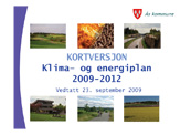 Kortversjon klima- og energiplan 2009-2012 cor Kortversjon klima- og energiplan 2009-2012