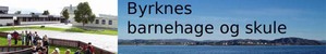 Byrknes barnehage og skule  
