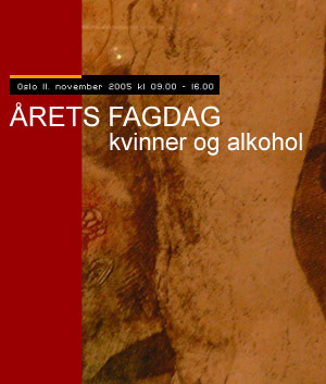 Fagdag Kvinner og alkohol  11.11.2005