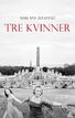 Bildet viser omslaget til boken "Tre kvinner"