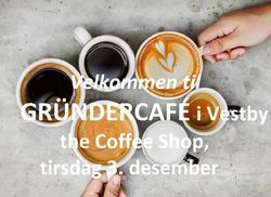 Velkommen til Gründercafé i Vestby 3. desember 2019 Gründercafé i Vestby 3. desember 2019