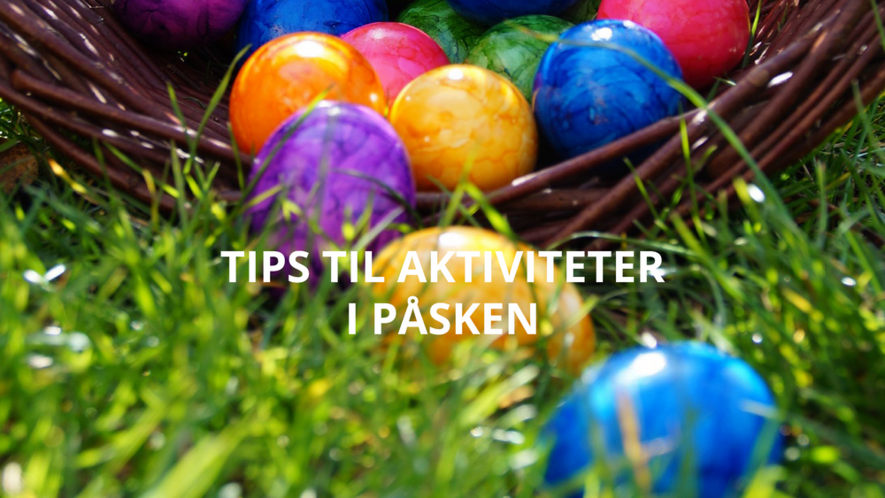 Egg i en kurv på gresset med tittelen "Aktiviteter i påsken"