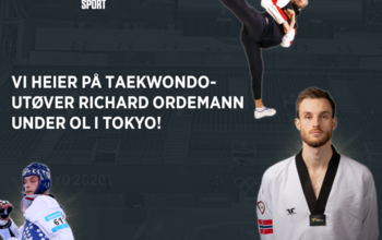 Vi heier på taekwondo utøver Ricard Ordemann under OL i Tokyo