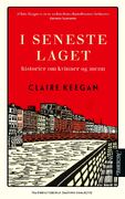 Fosiden på Clair Keegans nye utgivelse; novellesamlingen I seneste laget.