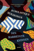 Forsiden av romanen den Barbeinte kvinnen av Scholastique Mukasonga.