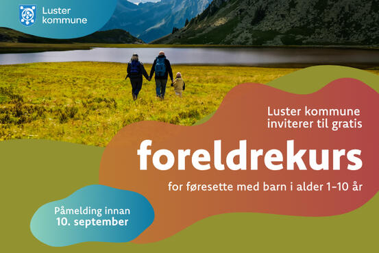 Luster kommune inviterer til gratis foreldrekurs for føresette med barn 1-10 år