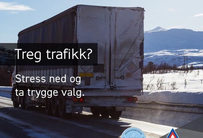 Trailer på vinterføre, tekst treg trafikk? stress ned og ta trygge valg.