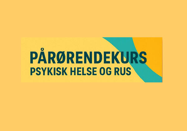 Pårørendekurs psykisk helse og rus